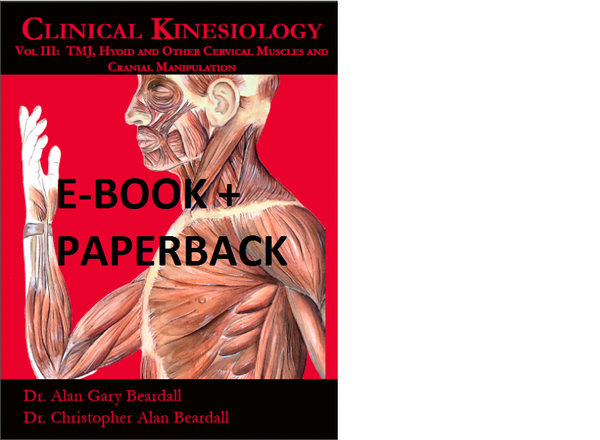 3 > Clinical Kinesiology Volume III: Muscles of the TMJ, Hyoid and other Cervical Muscles and Cranial Manipulation (for paperback only)