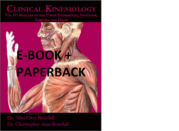 4 > Clinical Kinesiology Volume IV: Muscles of the Upper Extremities, Shoulder, Forearm and Hand (for paperback only)