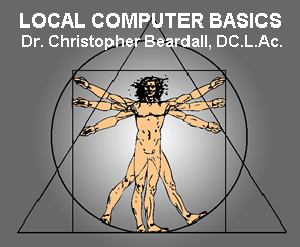 8p > Local Computer Basic - Dr. Christopher Beardall, DC, L.Ac. (STREAMABLE VIDEOS)